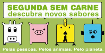 SOCIEDADE VEGETARIANA BRASILEIRA E SECRETARIA DO VERDE E DO MEIO AMBIENTE LANÇAM A CAMPANHA SEGUNDA SEM CARNE