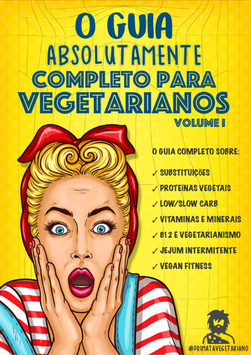 O Guia Absolutamente Completo da Alimentaçao Vegetariana(1)
