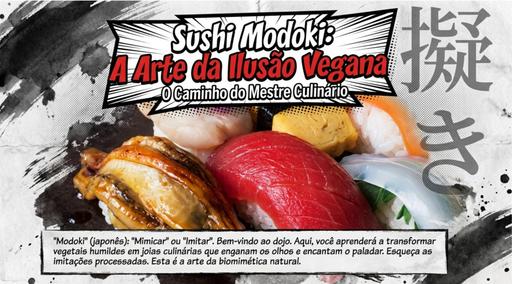 Sushi Modoki A Arte da Ilusão